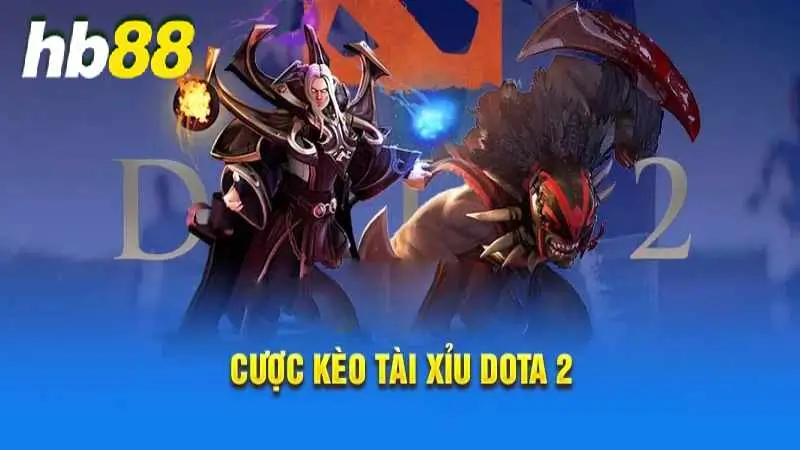 Cược tài xỉu Dota 2